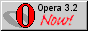 Opera 3.2 Now!